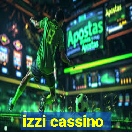 izzi cassino