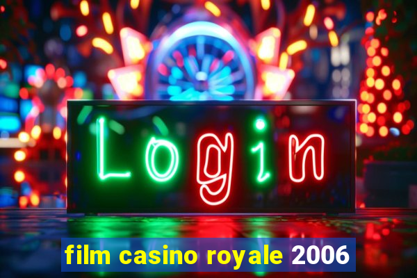 film casino royale 2006