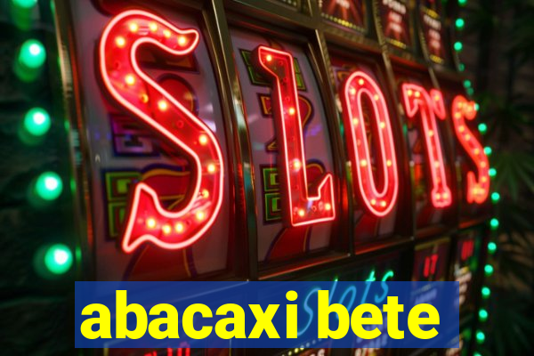 abacaxi bete