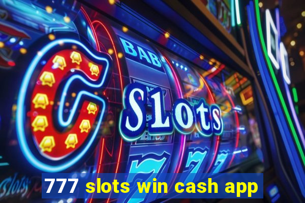 777 slots win cash app