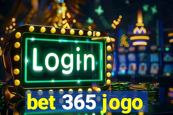 bet 365 jogo