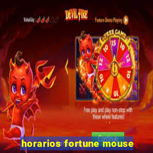 horarios fortune mouse