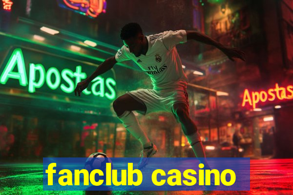 fanclub casino