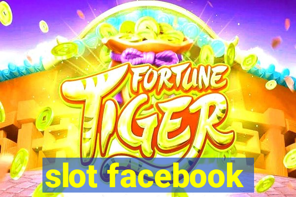 slot facebook