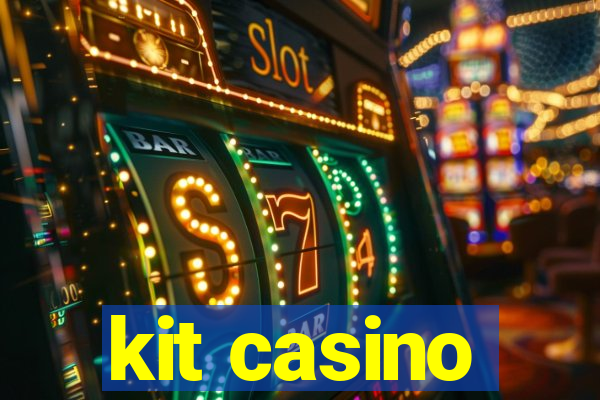 kit casino