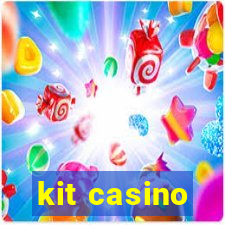 kit casino