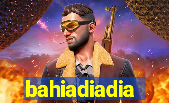 bahiadiadia