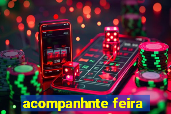 acompanhnte feira