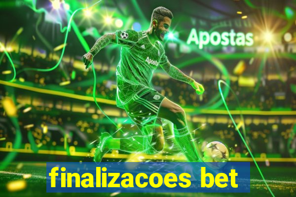 finalizacoes bet