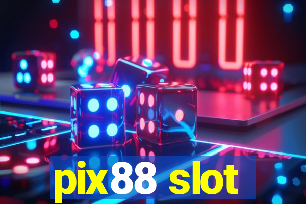 pix88 slot