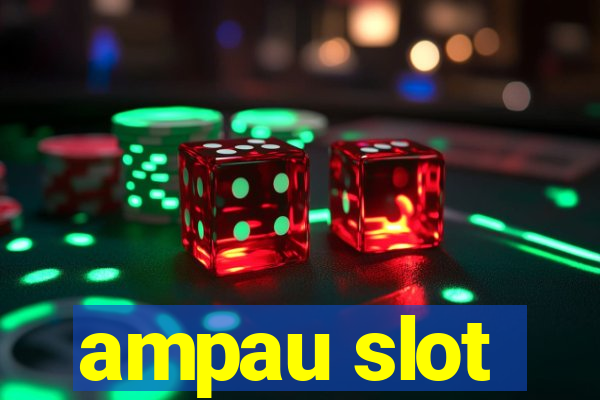 ampau slot