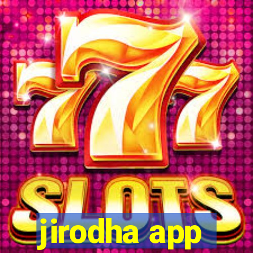 jirodha app