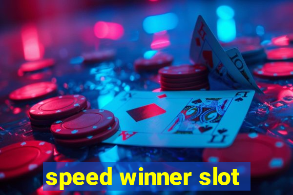 speed winner slot