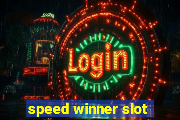 speed winner slot