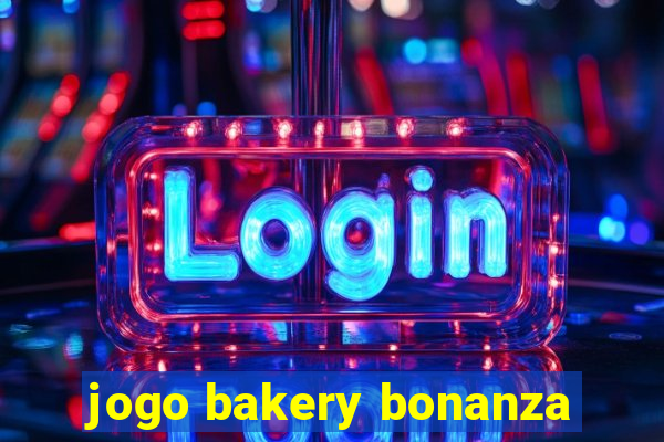 jogo bakery bonanza