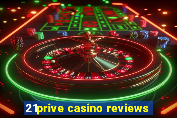 21prive casino reviews