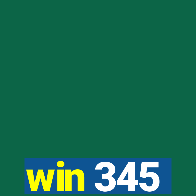 win 345