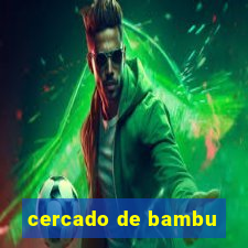 cercado de bambu