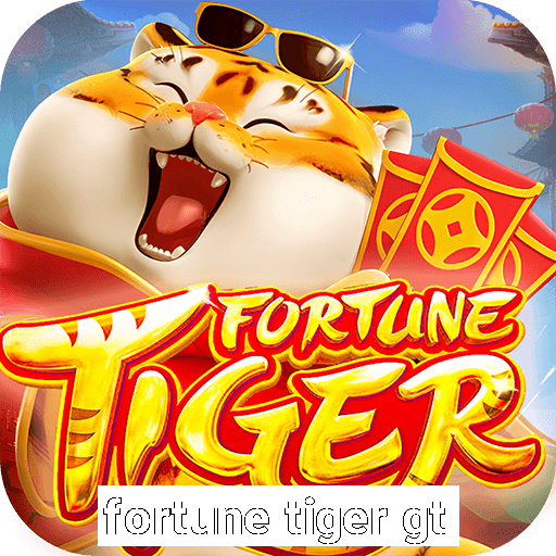 fortune tiger gt