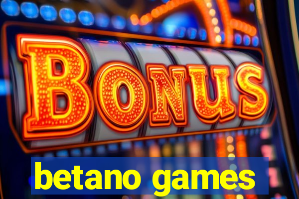 betano games