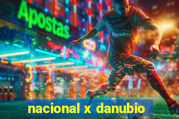 nacional x danubio