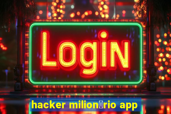 hacker milion谩rio app