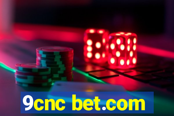 9cnc bet.com