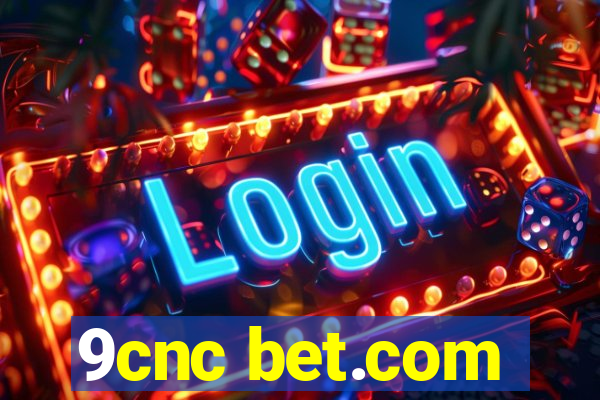 9cnc bet.com