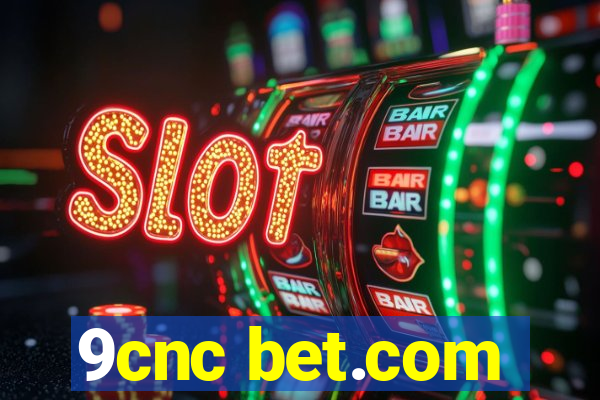 9cnc bet.com