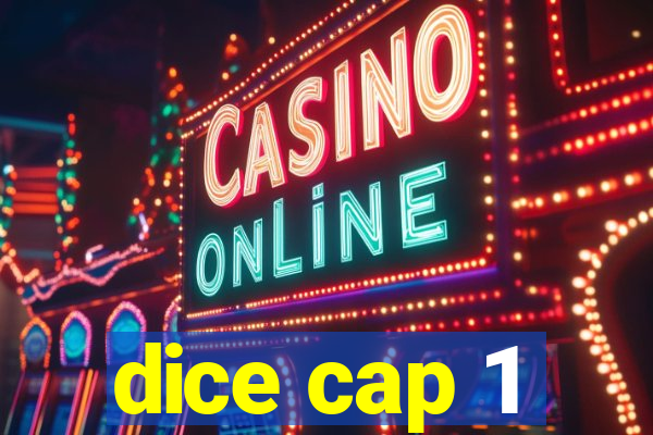 dice cap 1