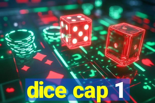 dice cap 1