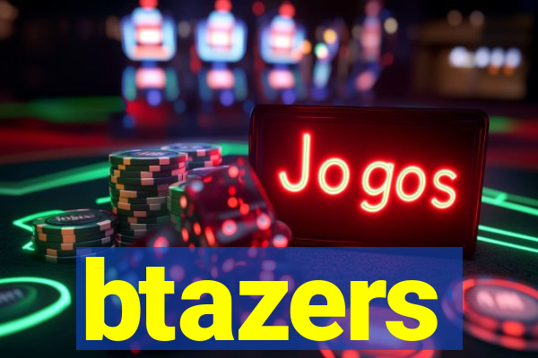 btazers