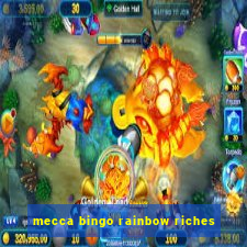 mecca bingo rainbow riches