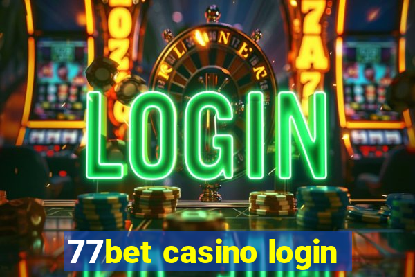 77bet casino login