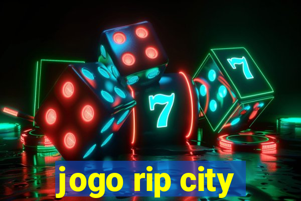 jogo rip city