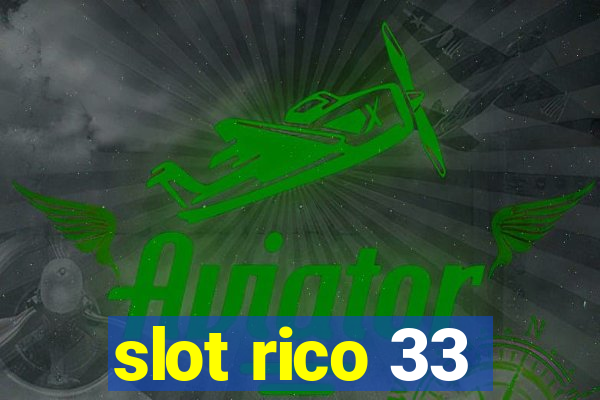 slot rico 33