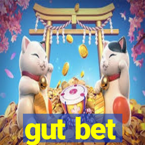 gut bet