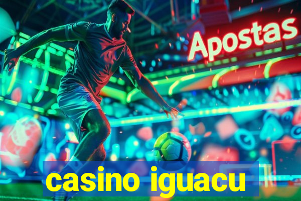 casino iguacu