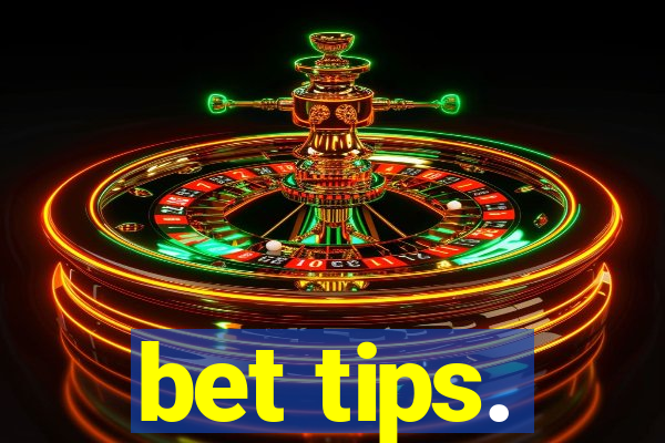 bet tips.