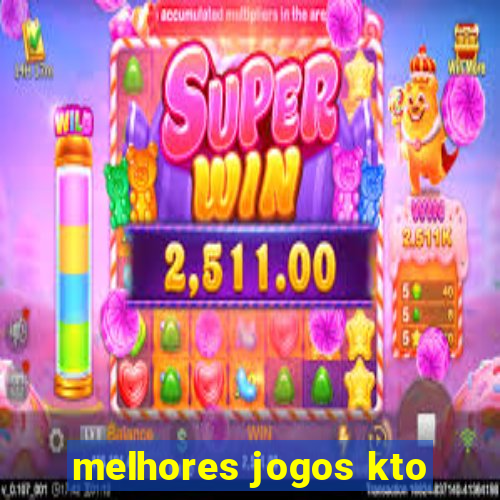 melhores jogos kto