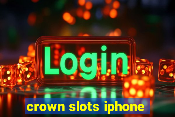 crown slots iphone