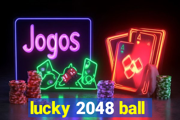 lucky 2048 ball