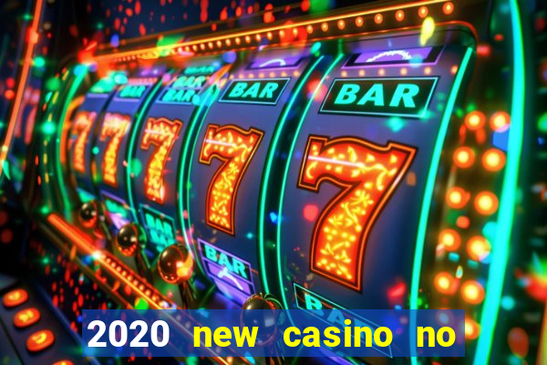 2020 new casino no deposit bonus