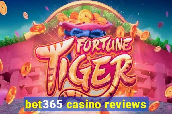 bet365 casino reviews