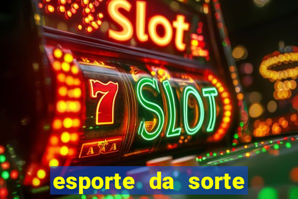 esporte da sorte vai de bet