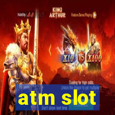 atm slot