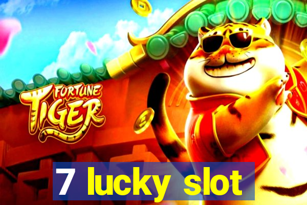 7 lucky slot