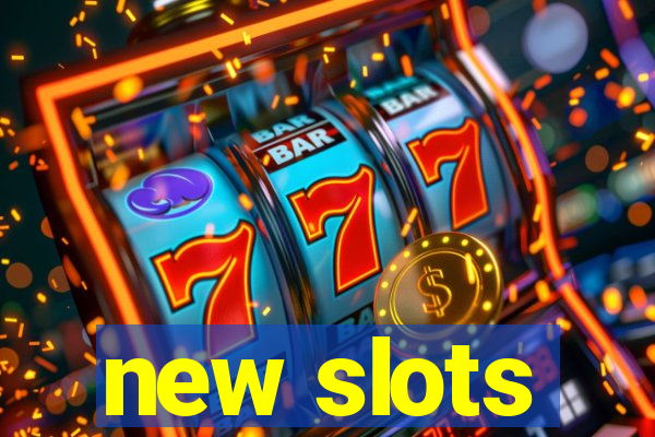 new slots