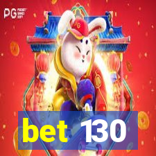 bet 130