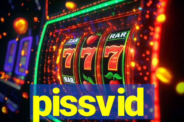 pissvid